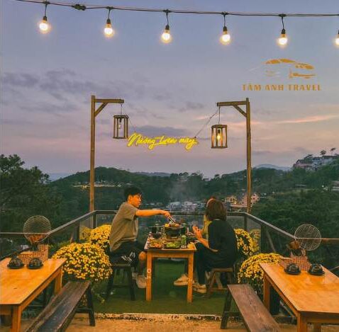 Lưu ngay 15 quán ăn tối Đà Lạt hấp dẫn với view cực chill