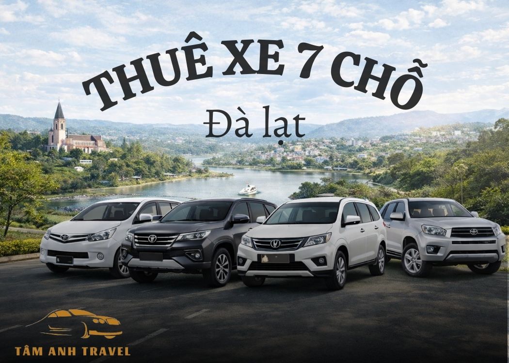 Bảng giá thuê xe 7 chỗ Đà Lạt mới nhất 2026