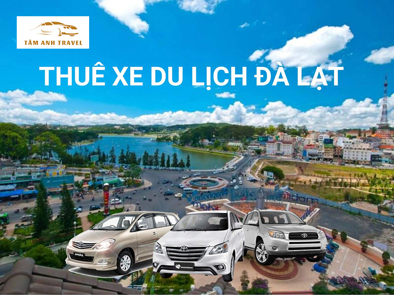 Thuê xe du lịch Đà Lạt tháng 3