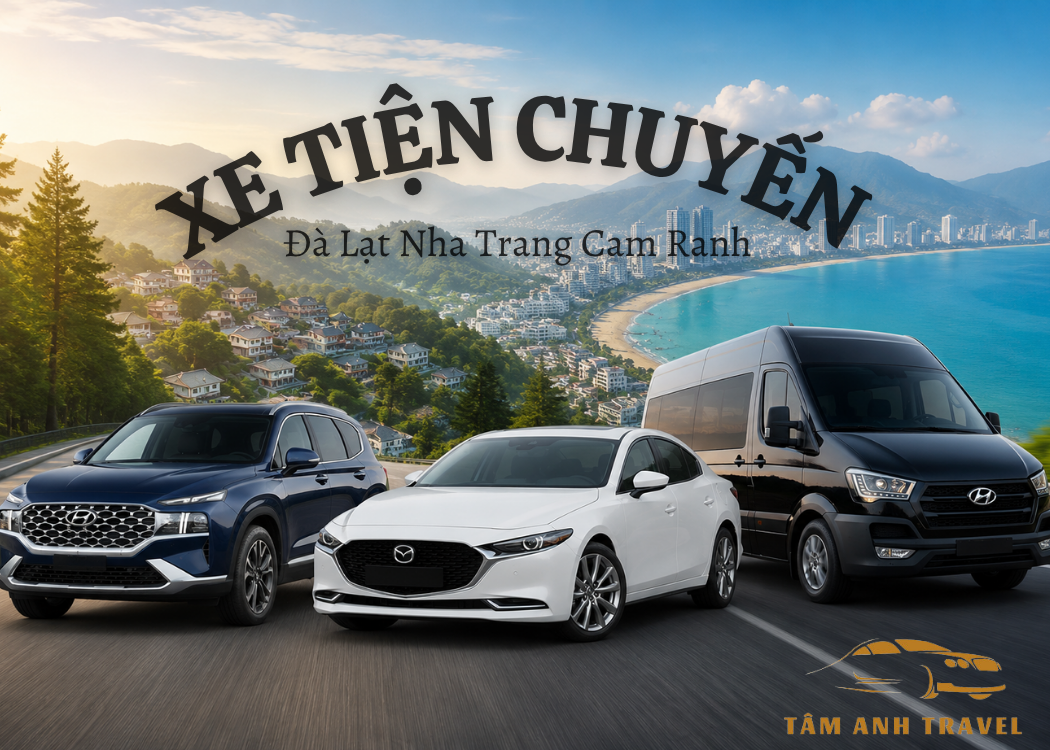 xe tiện chuyến Đà Lạt Nha Trang Cam Ranh